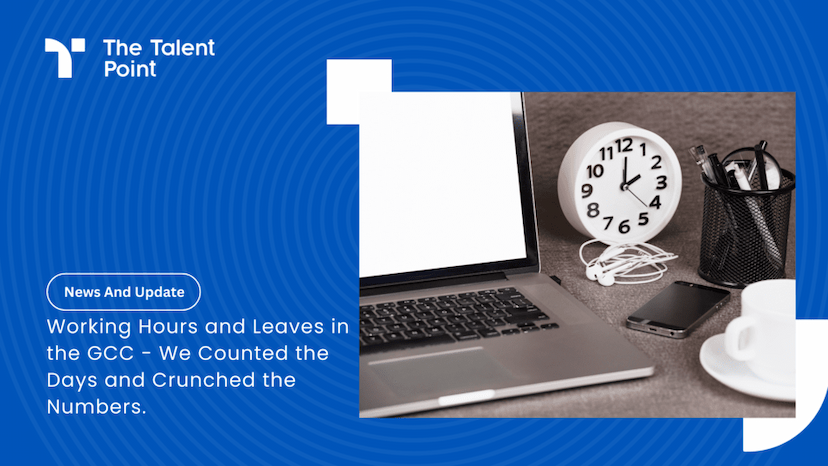 Working Hours and Leaves in the GCC - We Counted the Days and Crunched the Numbers.